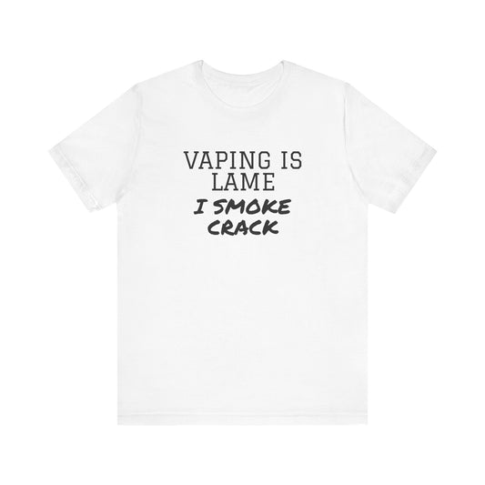 Vaping is Lame T-Shirt - SatireMerch