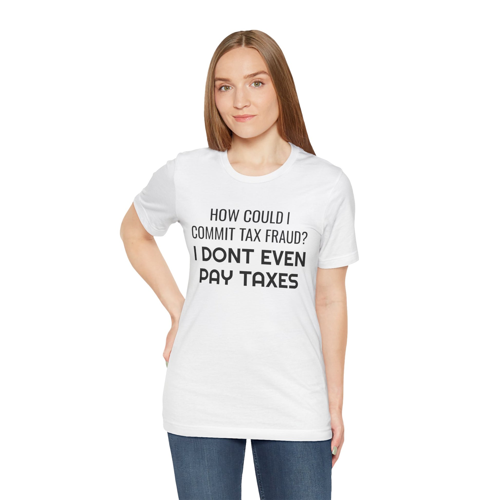 Tax Fraud T-Shirt - SatireMerch