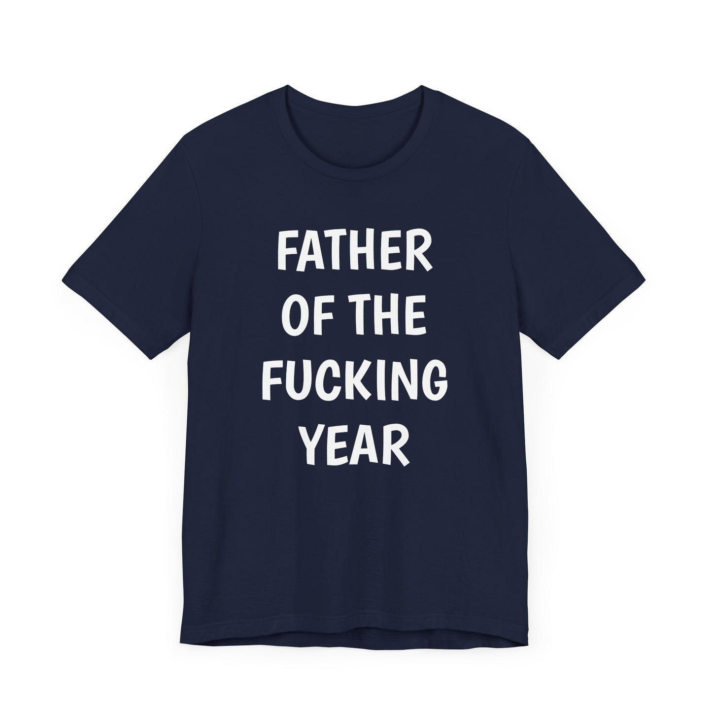 Father of the Year T-Shirt - SatireMerch