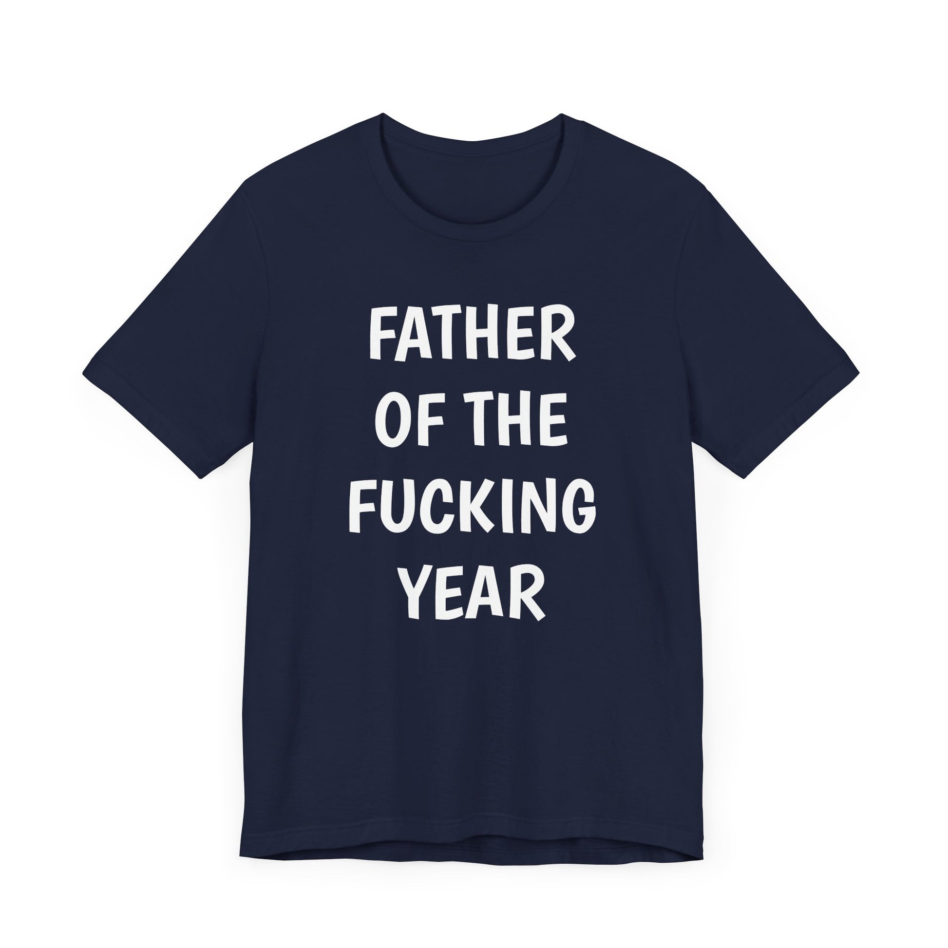 Father of the Year T-Shirt - SatireMerch