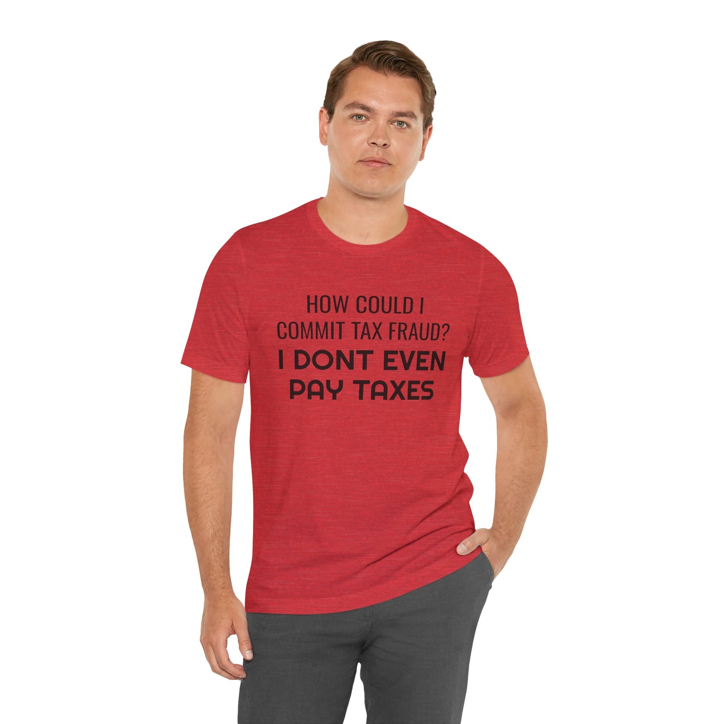 Tax Fraud T-Shirt - SatireMerch