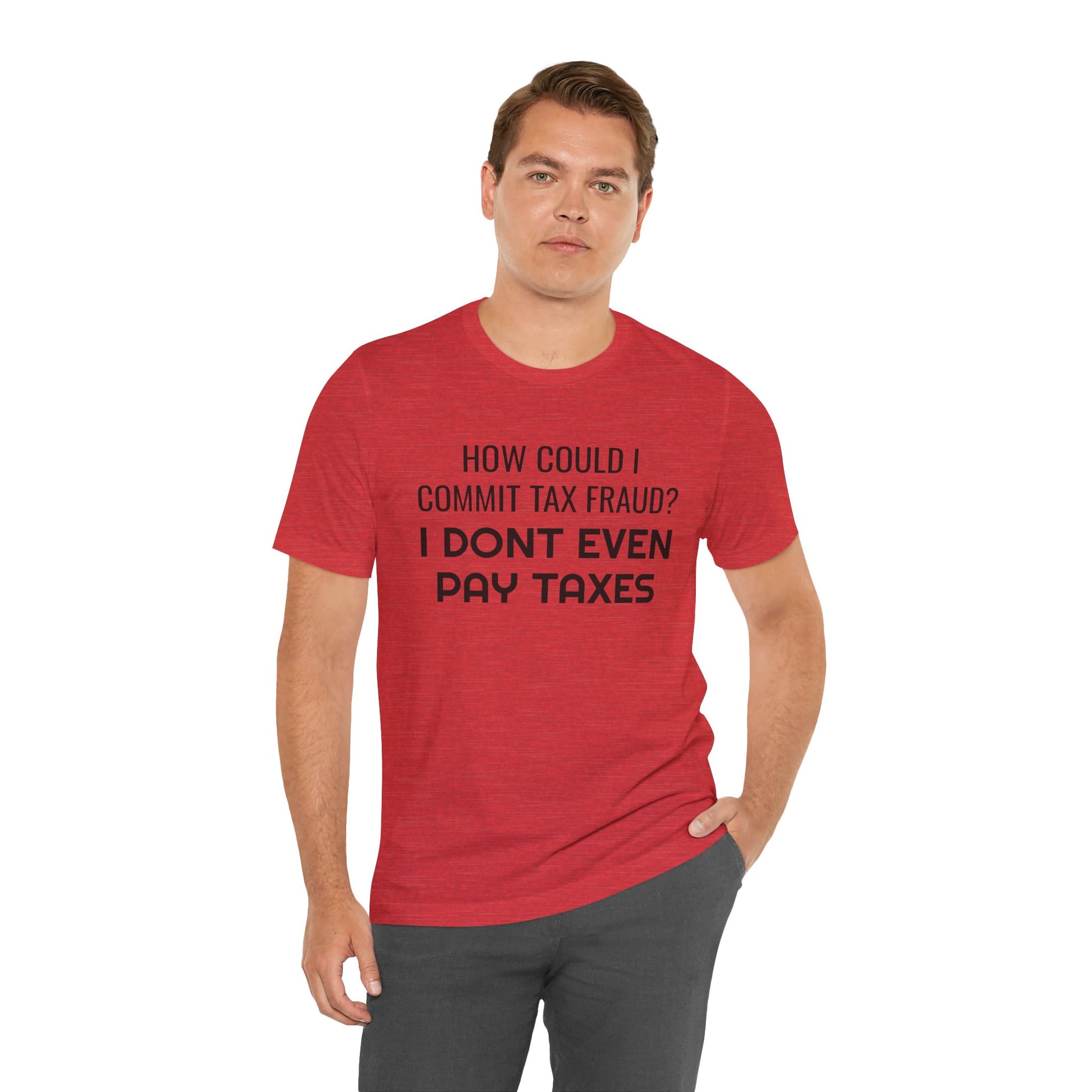 Tax Fraud T-Shirt - SatireMerch