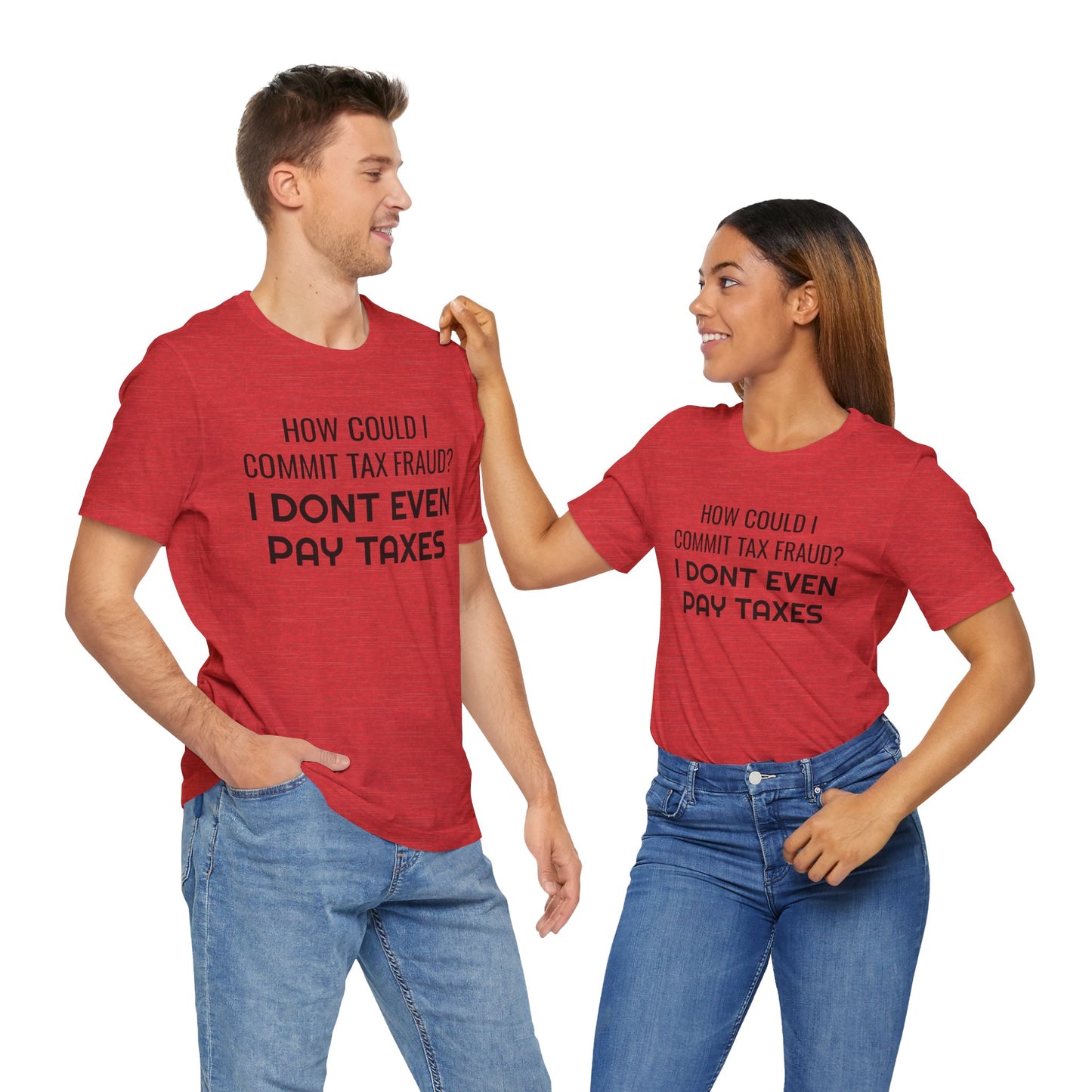 Tax Fraud T-Shirt - SatireMerch