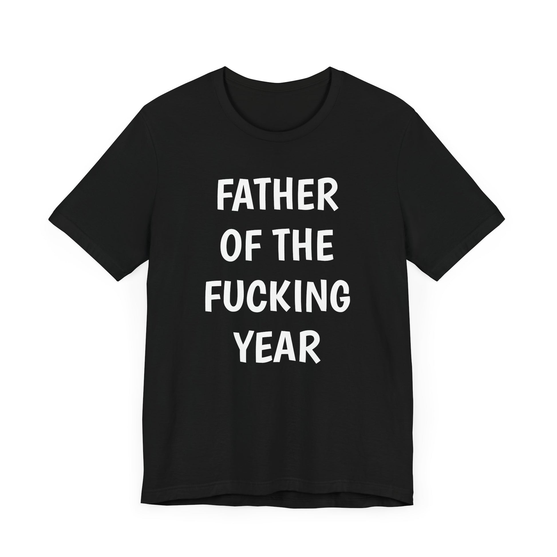 Father of the Year T-Shirt - SatireMerch