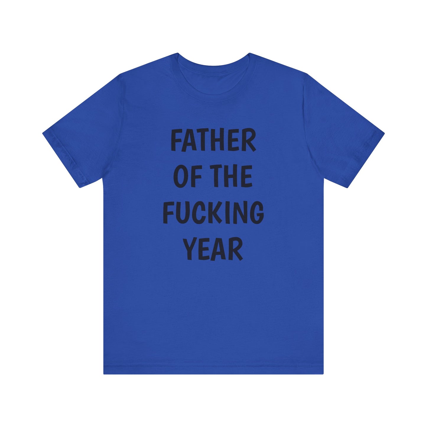 Father of the Year T-Shirt - SatireMerch