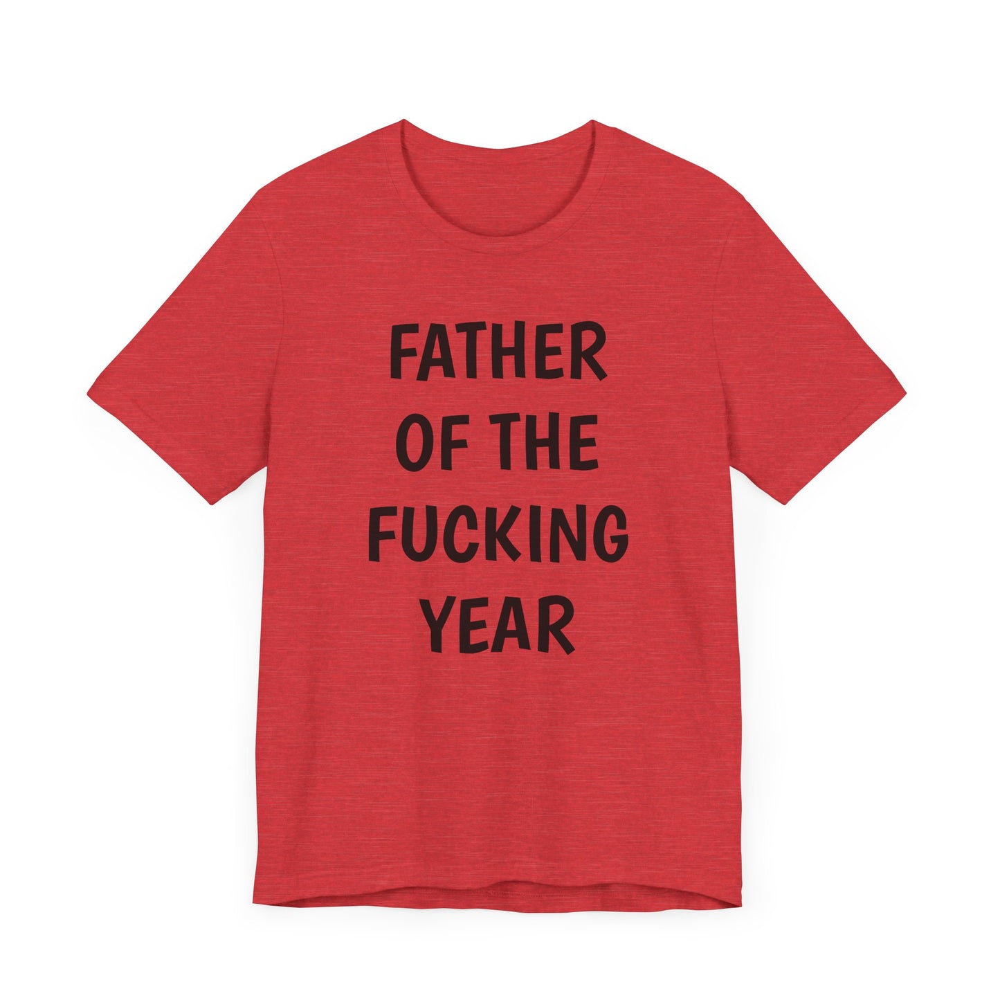 Father of the Year T-Shirt - SatireMerch