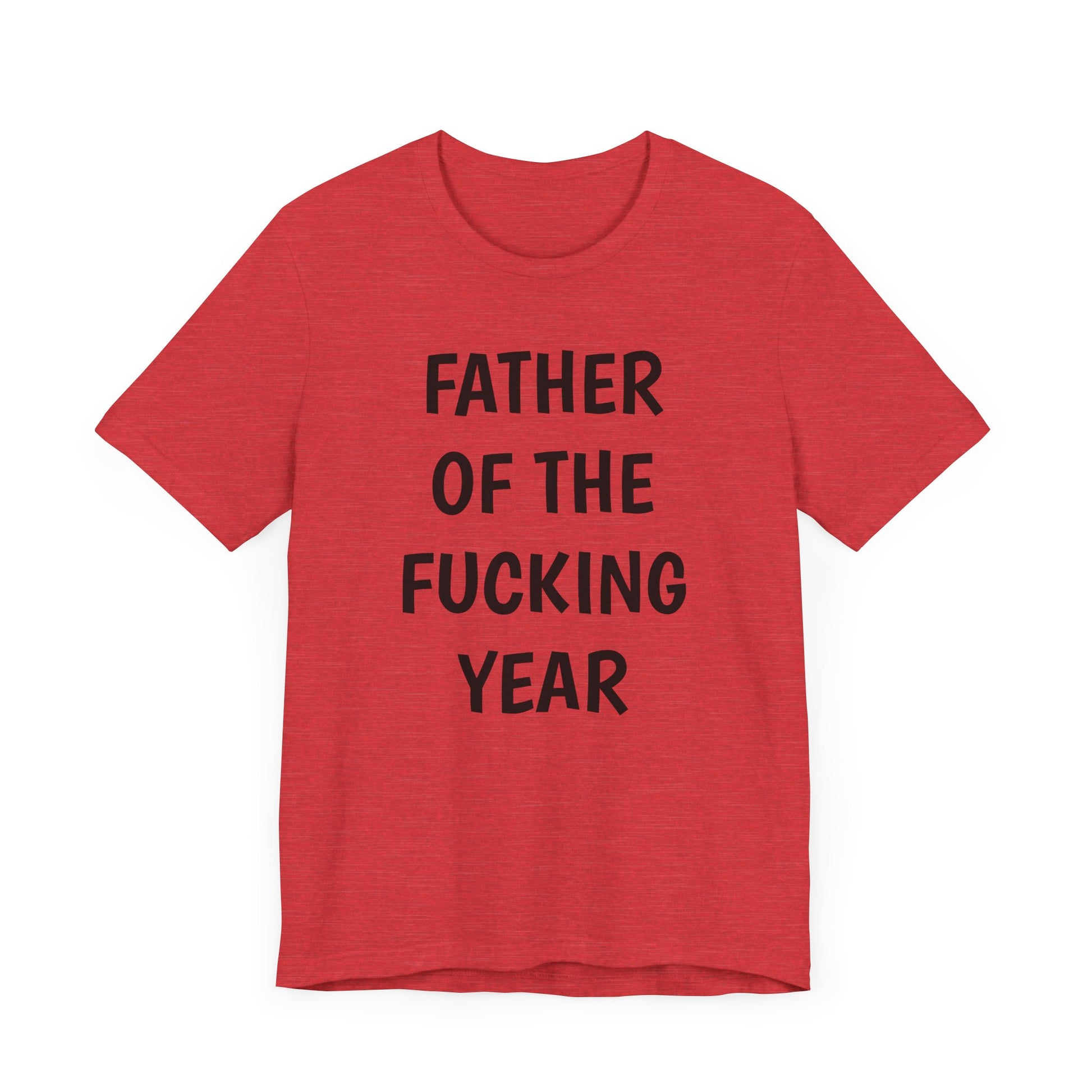 Father of the Year T-Shirt - SatireMerch