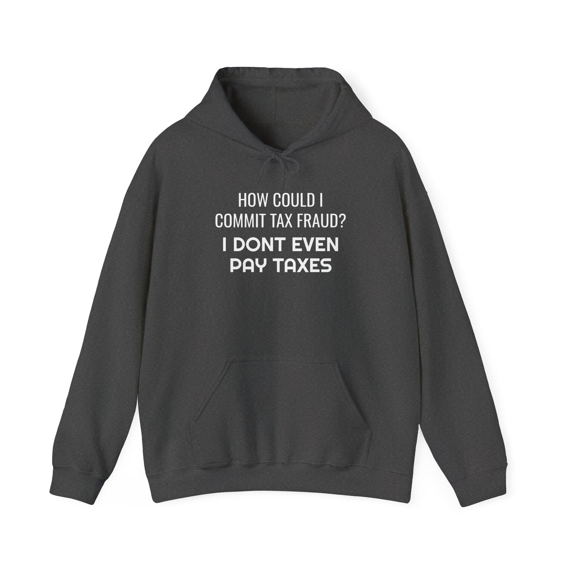 Tax Fraud Hoodie - SatireMerch