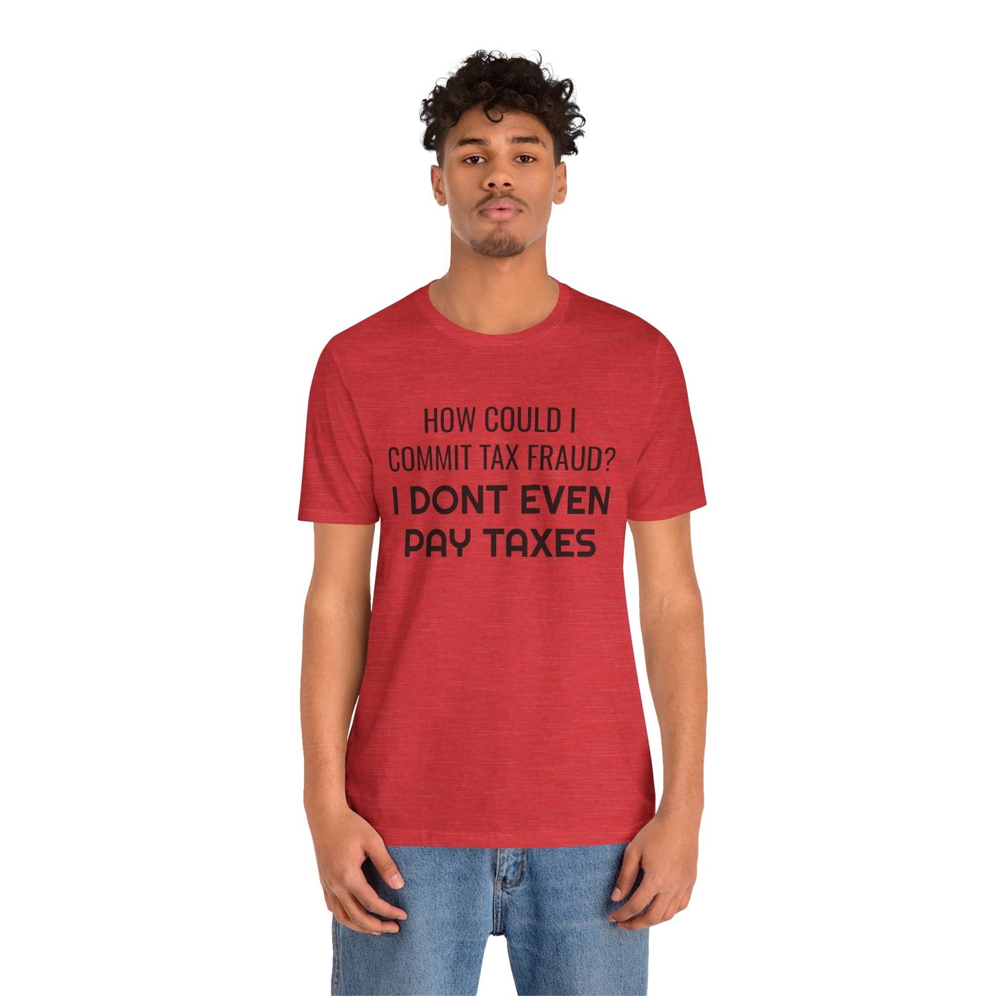 Tax Fraud T-Shirt - SatireMerch