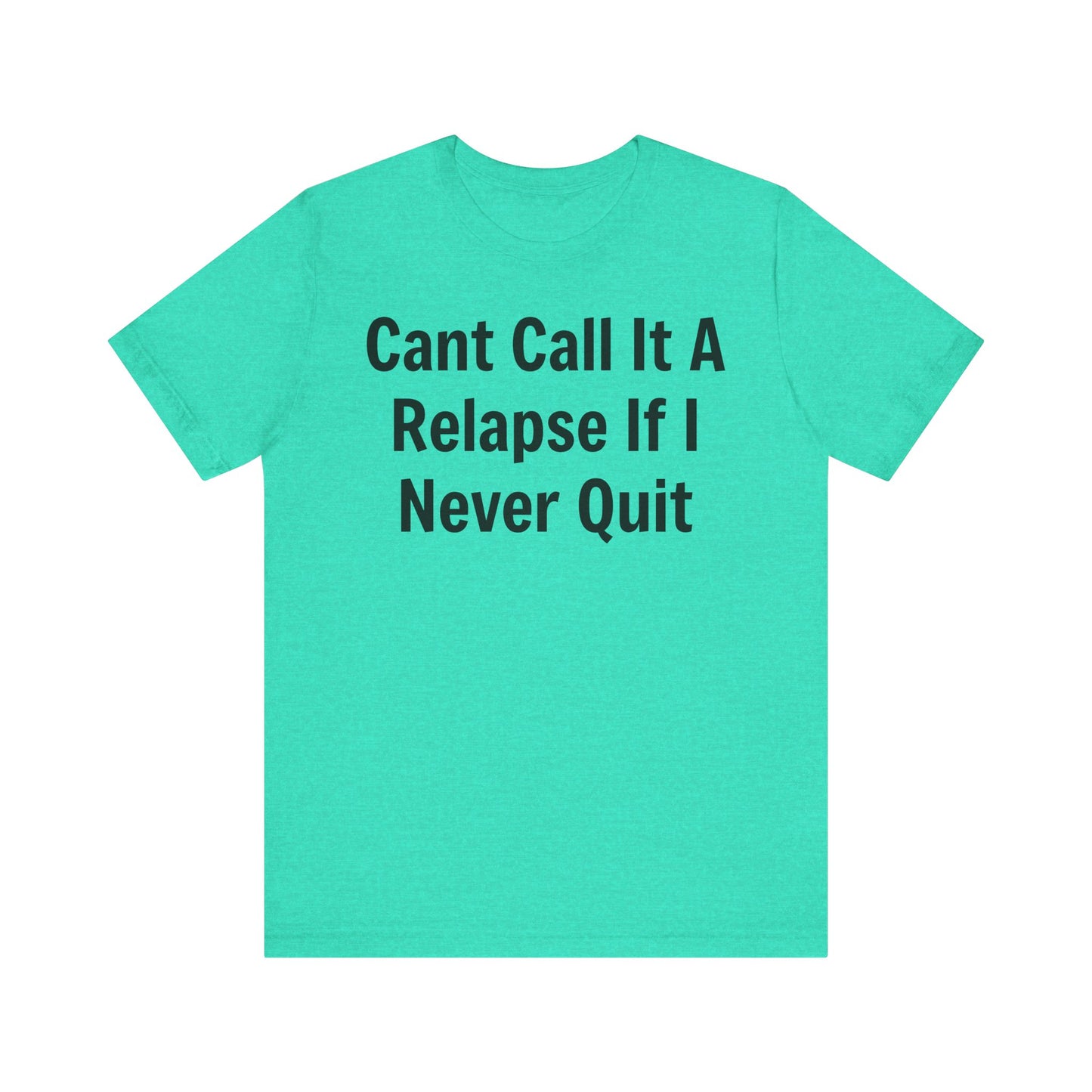Relapse T-Shirt - SatireMerch