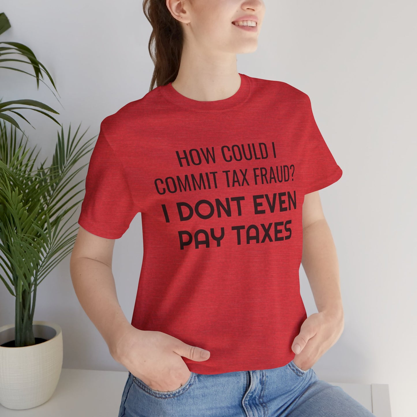 Tax Fraud T-Shirt - SatireMerch