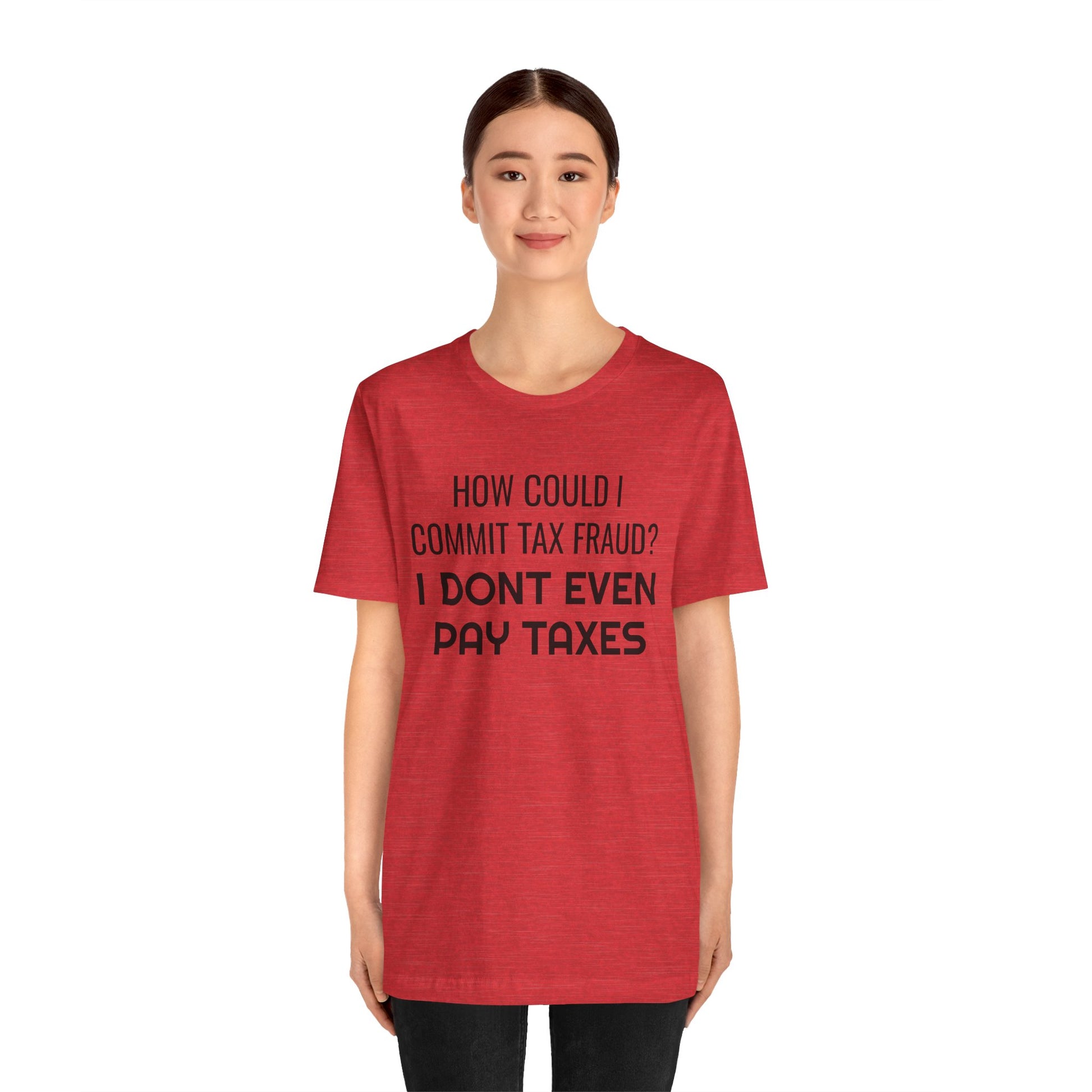Tax Fraud T-Shirt - SatireMerch