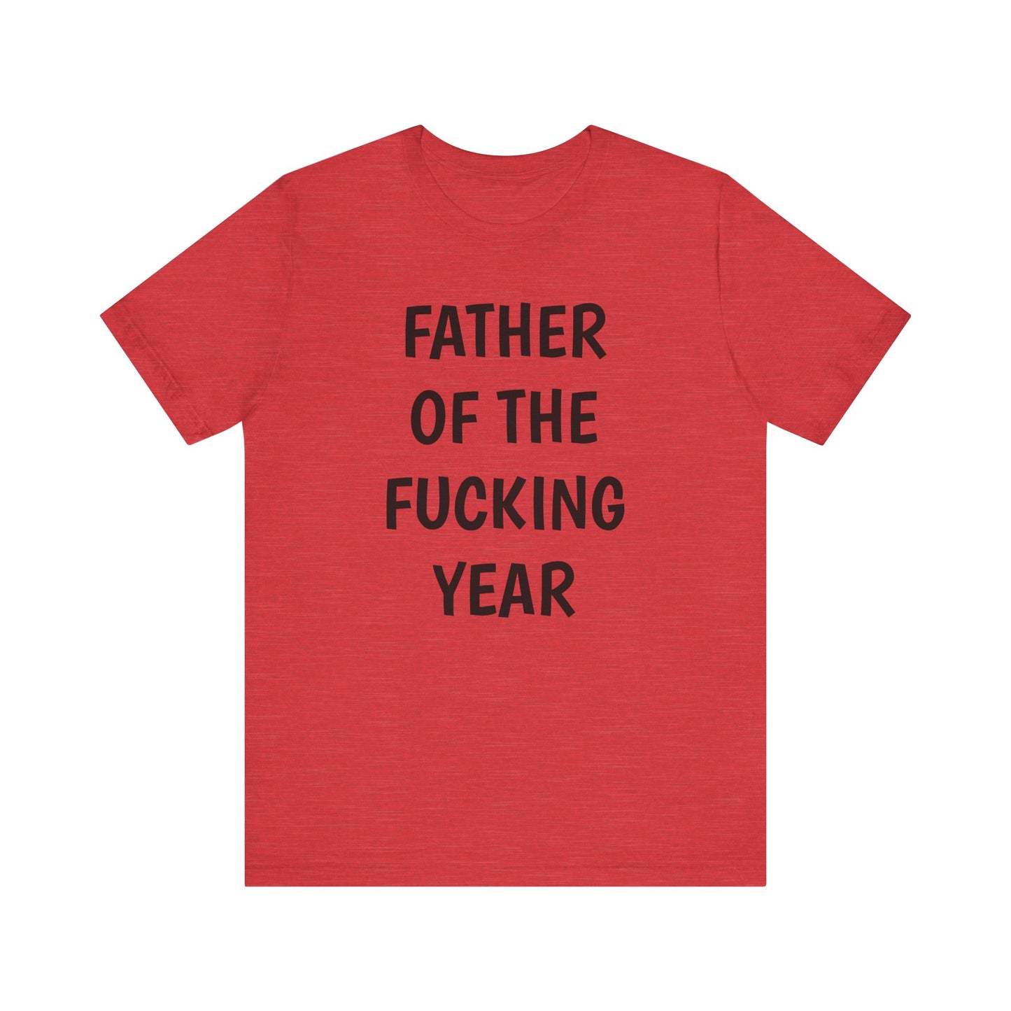 Father of the Year T-Shirt - SatireMerch